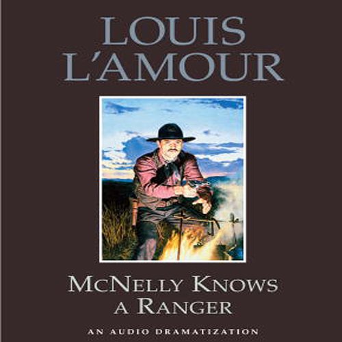 McNelly Knows a Ranger (Dramatization) cover art