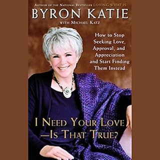 I Need Your Love, Is That True? Audiolibro Por Byron Katie arte de portada