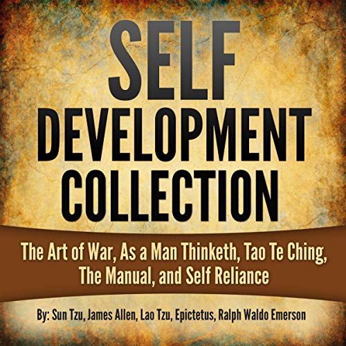 Self Development Collection: The Art of War, As a Man Thinketh, Tao Te Ching, The Manual, and Self Reliance cover art