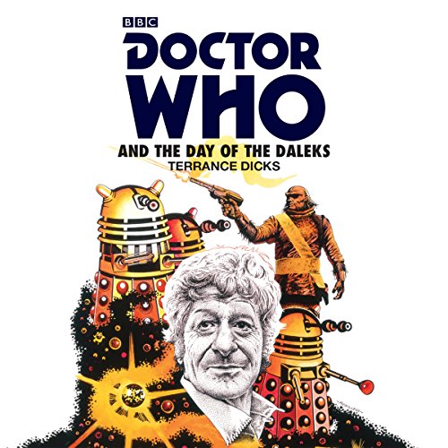 Doctor Who and the Day of the Daleks Audiolivro Por Terrance Dicks capa