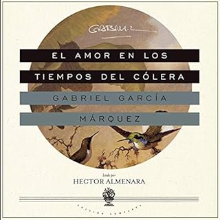 El Amor en los Tiempos del Cólera [Love in the Time of Cholera] Audiolibro Por Gabriel García Márquez ar