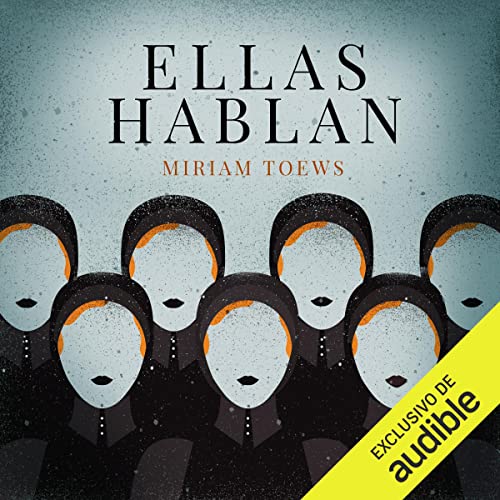 Ellas Hablan [Women Talking] Audiolibro Por Miriam Toews arte de portada