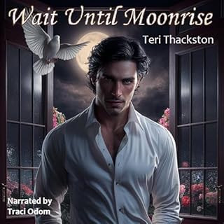 Wait Until Moonrise Audiolibro Por Teri Thackston arte de portada