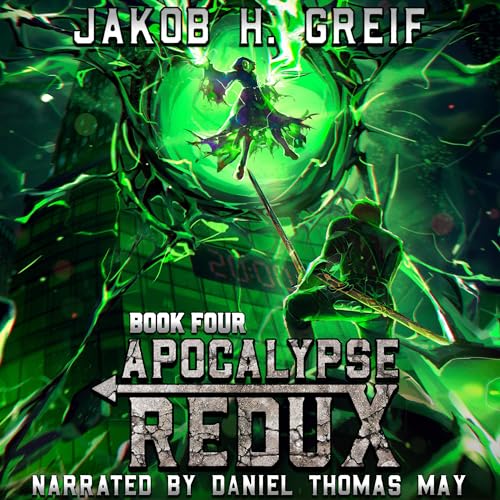 Apocalypse Redux, Book Four Audiobook By Jakob H. Greif cover art