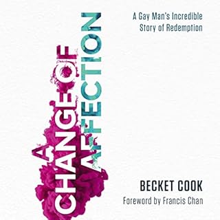 A Change of Affection Audiobook By Becket Cook, Francis Chan - foreword cover art