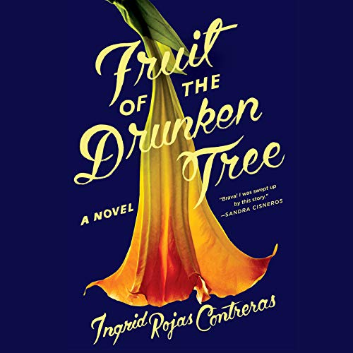 Fruit of the Drunken Tree Audiobook By Ingrid Rojas Contreras cover art