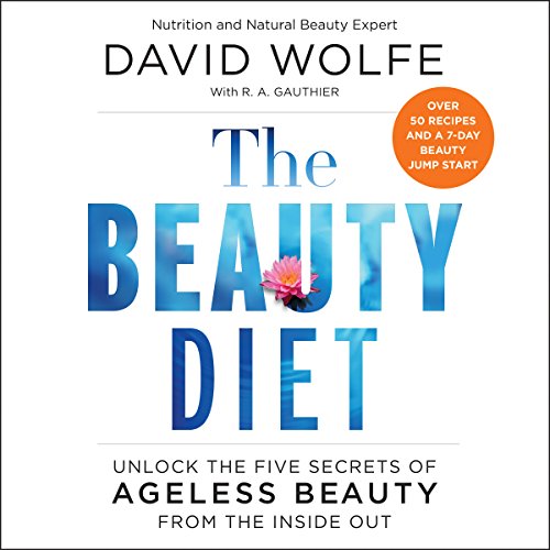 The Beauty Diet Audiolivro Por David Wolfe capa