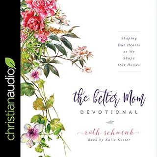 The Better Mom Devotional Audiobook By Ruth Schwenk cover art