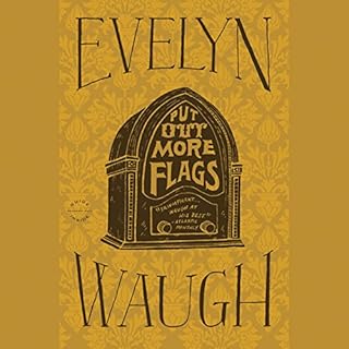 Put Out More Flags Audiobook By Evelyn Waugh cover art