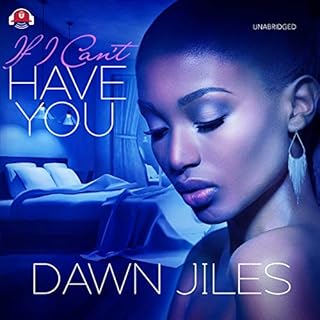 If I Can't Have You Audiobook By Dawn Jiles cover art