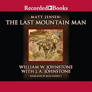 The Last Mountain Man Audiobook By William W. Johnstone cover art