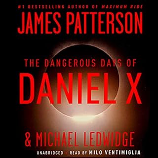 The Dangerous Days of Daniel X Audiolibro Por James Patterson arte de portada