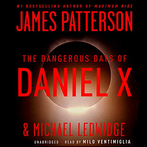 The Dangerous Days of Daniel X Audiolibro Por James Patterson arte de portada