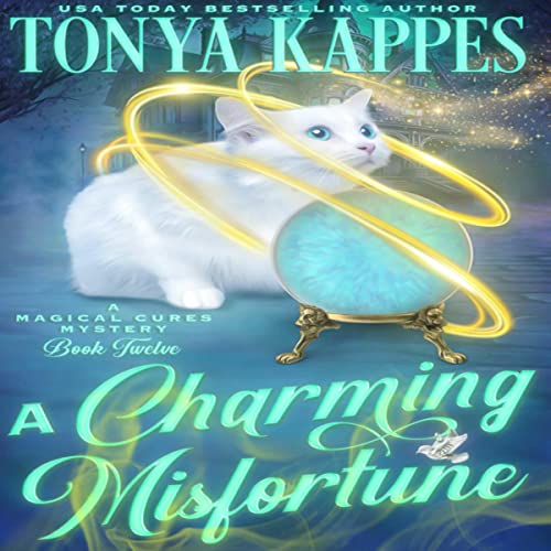 A Charming Misfortune Audiobook By Tonya Kappes cover art