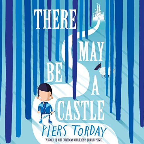 There May Be a Castle Audiobook By Piers Torday cover art