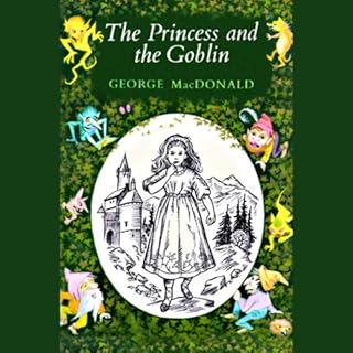 The Princess and the Goblin Audiobook By George MacDonald cover art