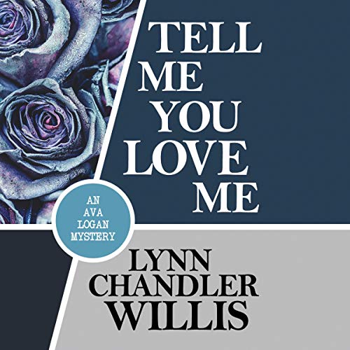 Tell Me You Love Me Audiolibro Por Lynn Chandler Willis arte de portada