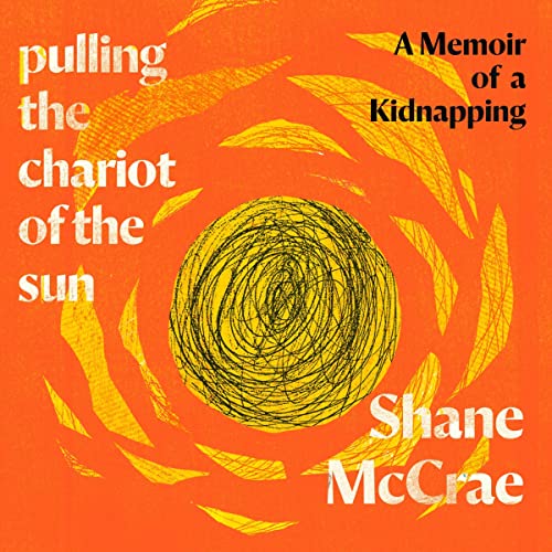 Pulling the Chariot of the Sun Audiobook By Shane McCrae cover art