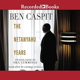 The Netanyahu Years Audiobook By Ben Caspit cover art