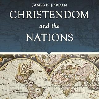 Christendom and the Nations Audiobook By James B. Jordan cover art