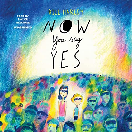 Now You Say Yes Audiolibro Por Bill Harley arte de portada