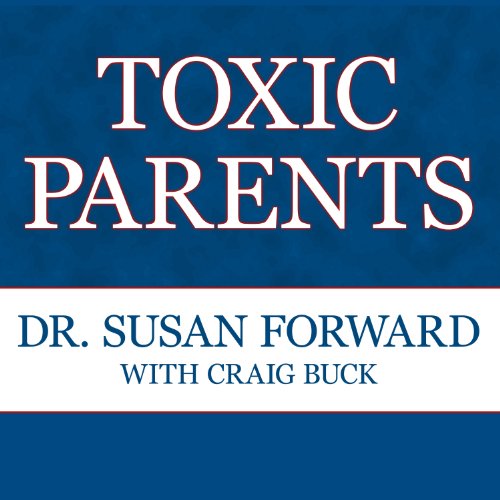 Toxic Parents Audiolibro Por Craig Buck, Susan Forward arte de portada