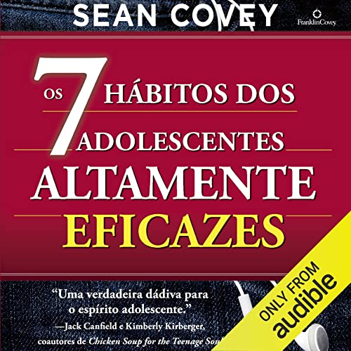 Os 7 hábitos dos adolescentes altamente eficazes Audiolivro Por Sean Covey, Alberto Cabral Fusaro - traduç&atil