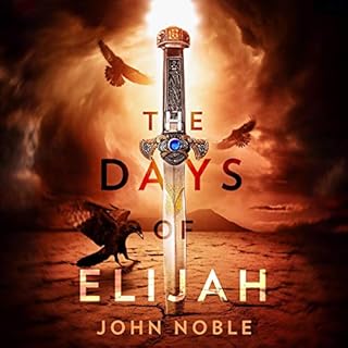 The Days of Elijah Audiobook By John Noble cover art