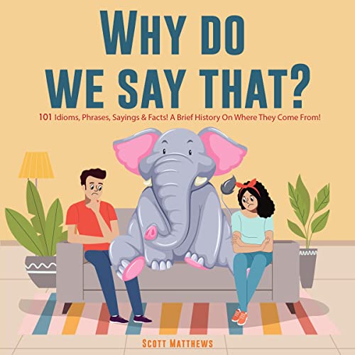 Page de couverture de Why Do We Say That?