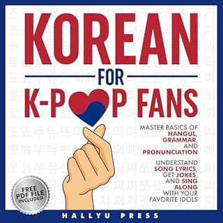 Korean for K-Pop Fans: Master Basics of Hangul, Grammar, and Pronunciation Audiobook By Hallyu Press cover art