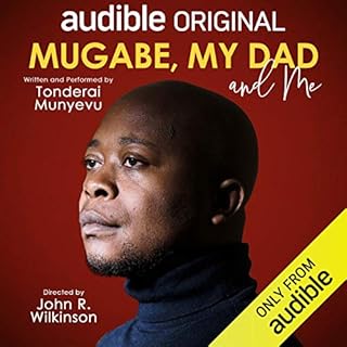 Mugabe, My Dad & Me Audiobook By Tonderai Munyevu cover art