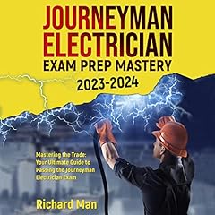 Journeyman Electrician Exam Prep Mastery 2023-2024 cover art