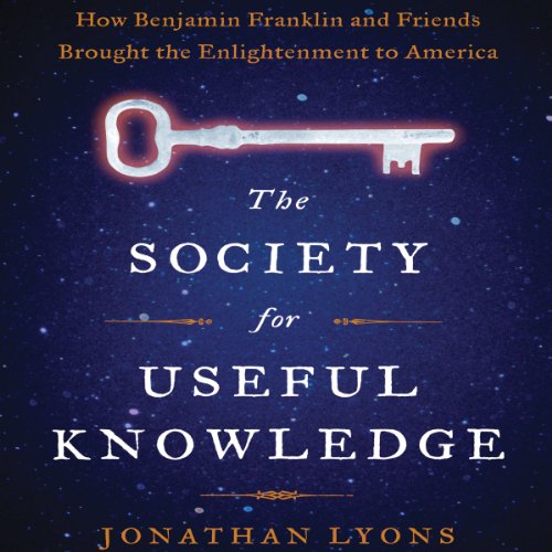 The Society for Useful Knowledge Audiolibro Por Jonathan Lyons arte de portada