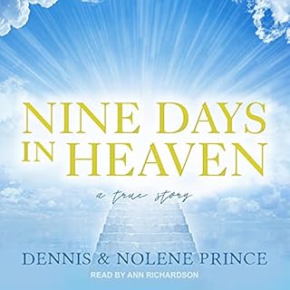 Nine Days in Heaven Audiobook By Dennis Prince, Nolene Prince cover art