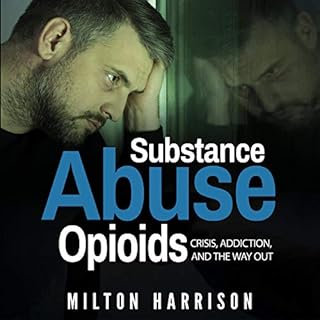 Substance Abuse Opioids Audiobook By Milton Harrison cover art