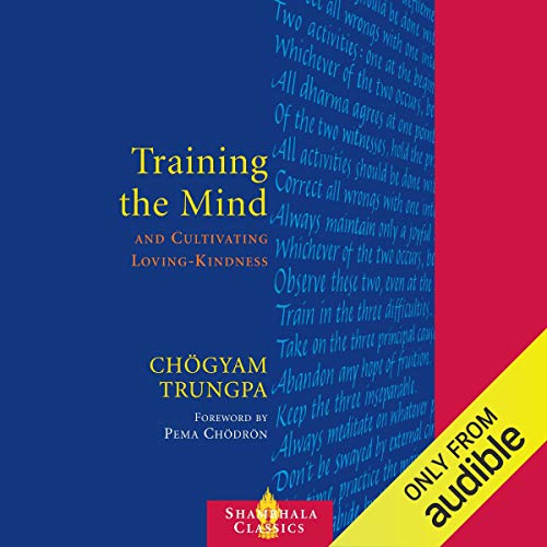 Training the Mind Audiobook By Chögyam Trungpa, Judith L. Lief - editor, Pema Chödrön - foreword cover art