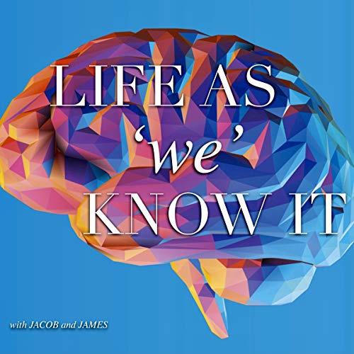 The life as 'we' know it Podcast cover art