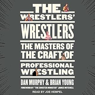 The Wrestlers' Wrestlers Audiobook By Dan Murphy, Brian Young cover art