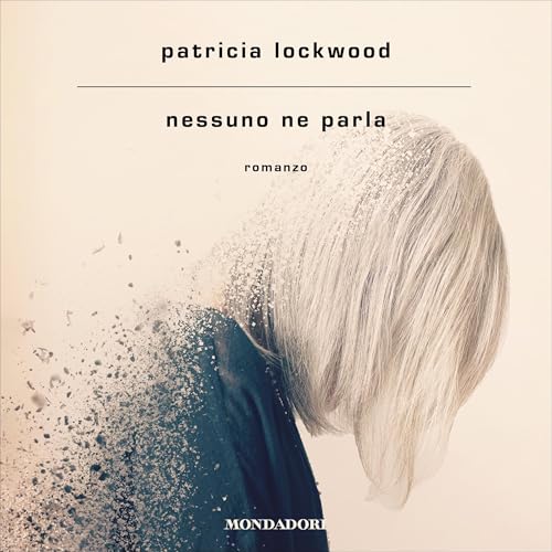 Nessuno ne parla Audiolibro Por Patricia Lockwood arte de portada