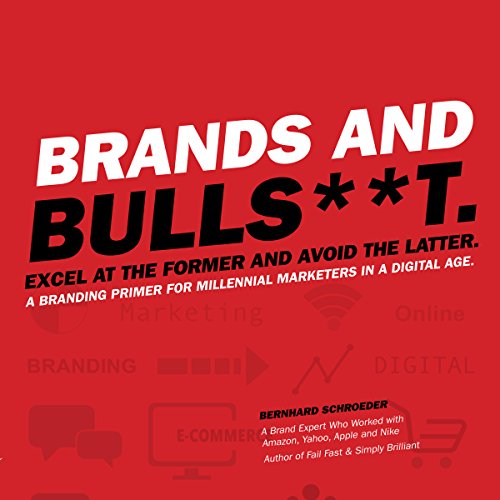 Brands and Bulls**t. Audiobook By Bernhard Schroeder cover art