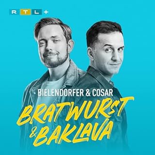 Bratwurst und Baklava - mit Özcan Cosar und Bastian Bielendorfer Titelbild