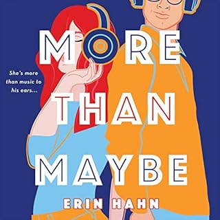 More Than Maybe Audiobook By Erin Hahn cover art