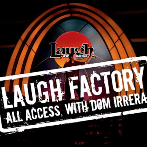 Laugh Factory Vol. 25 of All Access with Dom Irrera Audiobook By Andrea Nittoli, Kyle Kinane, Modi cover art