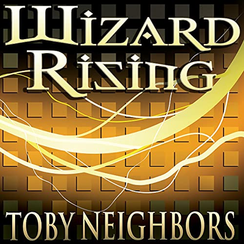 Wizard Rising Audiobook By Toby Neighbors cover art