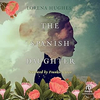 The Spanish Daughter Audiobook By Lorena Hughes cover art