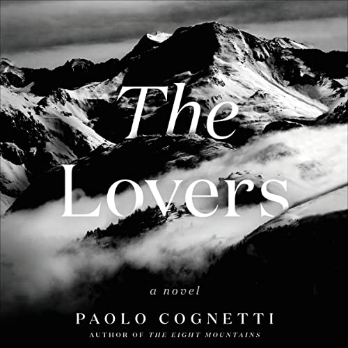 The Lovers Audiolivro Por Paolo Cognetti capa