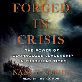 Forged in Crisis Audiobook By Nancy Koehn cover art