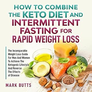 How to Combine the Keto Diet and Intermittent Fasting for Rapid Weight Loss Audiolibro Por Mark Butts arte de portada