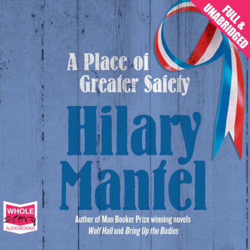 A Place of Greater Safety Audiolibro Por Hilary Mantel arte de portada