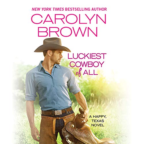 Luckiest Cowboy of All Audiobook By Carolyn Brown cover art